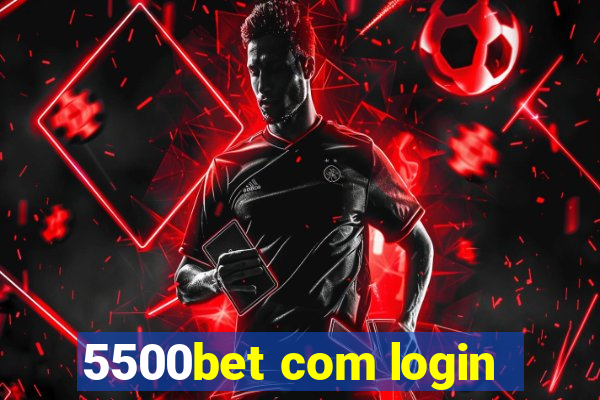 5500bet com login